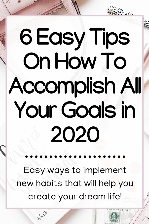 How to accomplish goals live dream life 2020