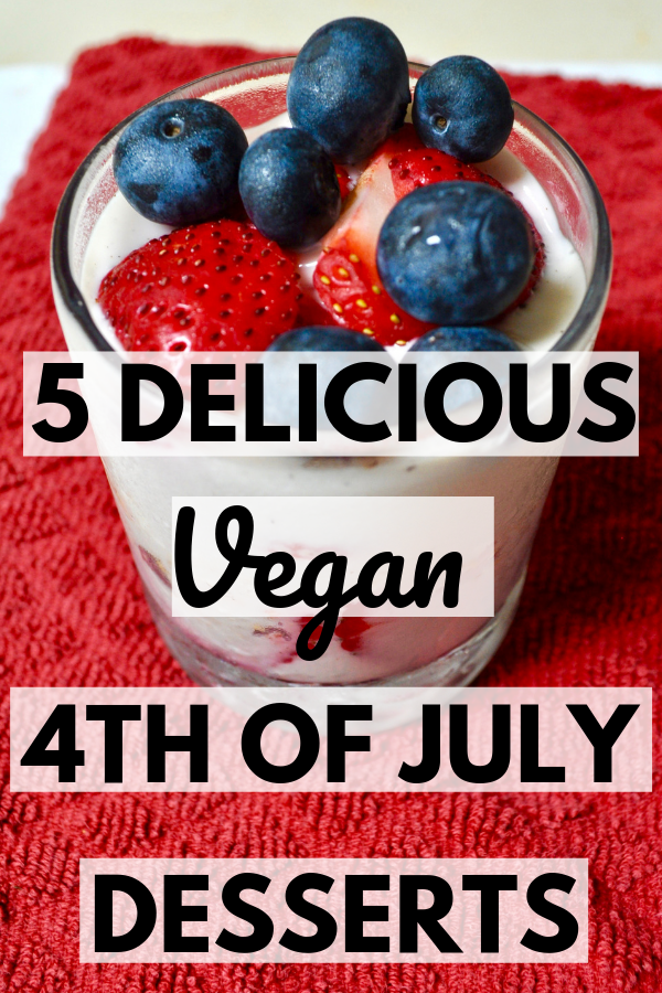 Delicious Vegan Fourth of July Desserts