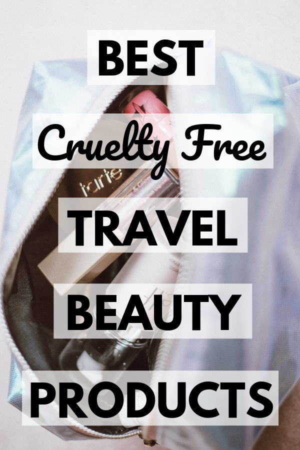 Best Cruelty Free Travel Beauty Products
