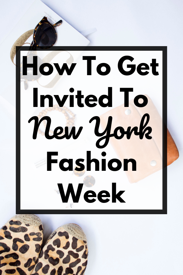 How To Get Invited To NYFW