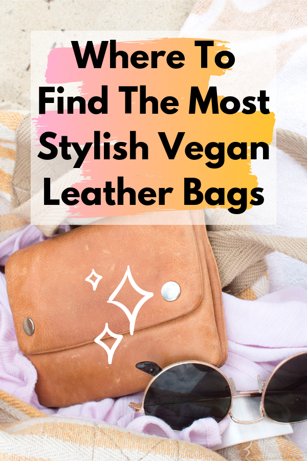 Best Most Stylish Vegan Leather Bags for Summer