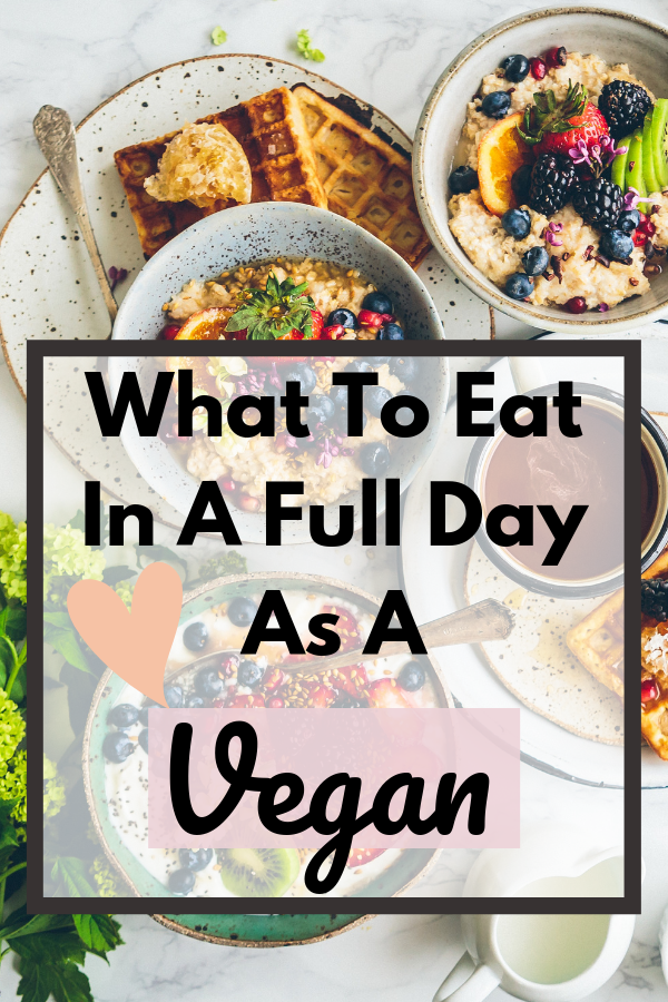 What I Eat In A Day Vegan