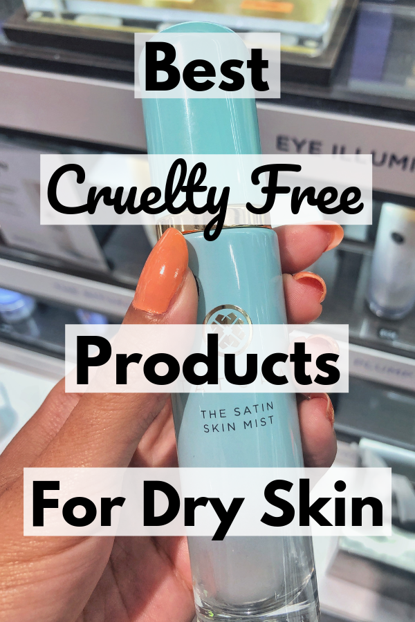 Best Cruelty Free Beauty Products for Dry Skin