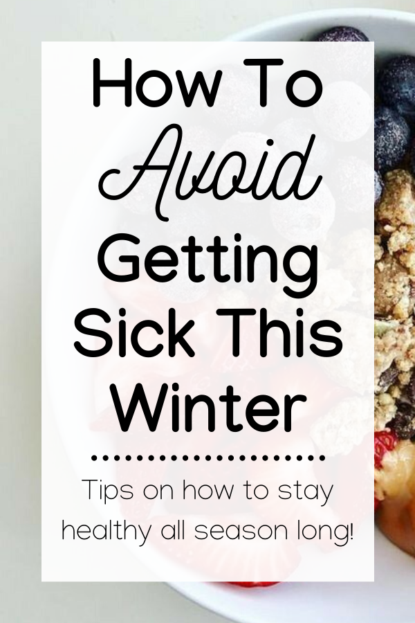 How To Not Get Sick This Winter