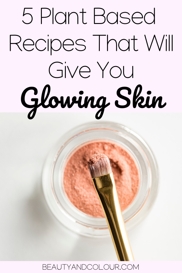 Plant Based Recipes To Make For Glowing Skin