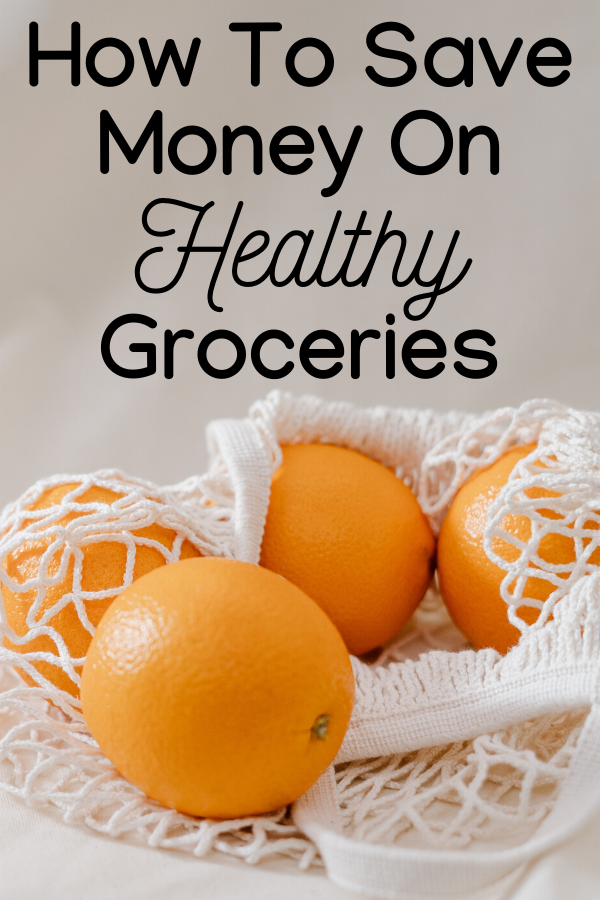 Save Money On Healthy Groceries