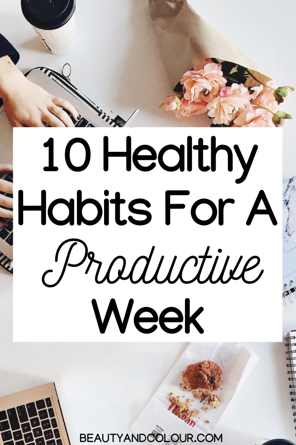 Healthy Habits For A Productive Week