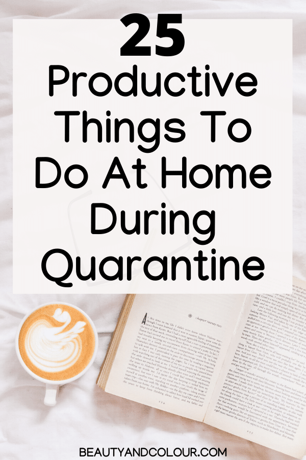 Productive Things To Do Home During Quarantine