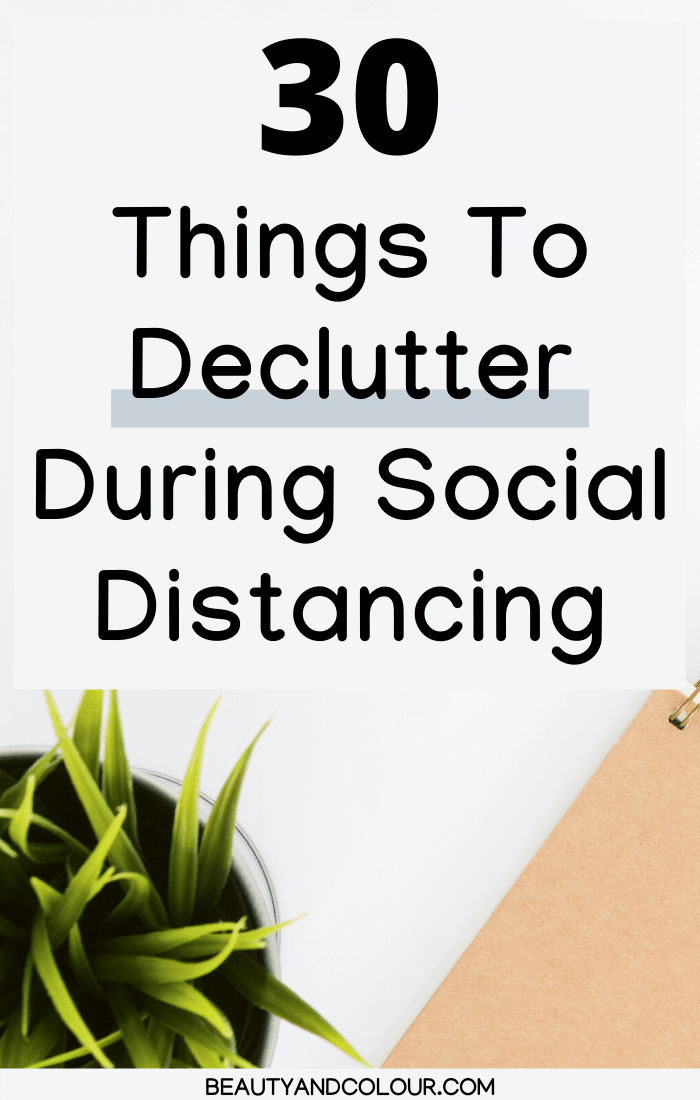 Things to declutter home social distancing quarantine