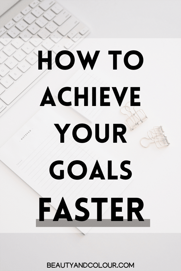 How To Achieve Goals Faster