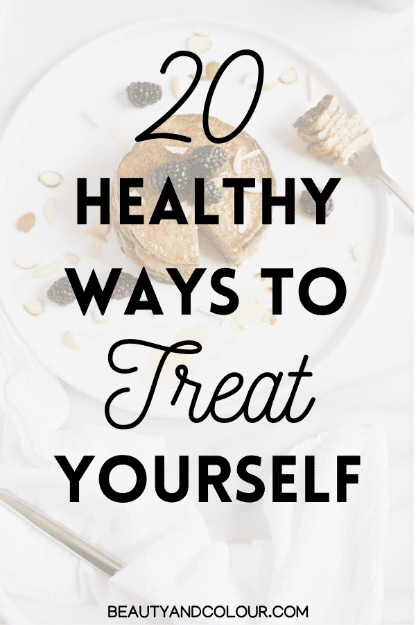 healthy ways to treat yourself
