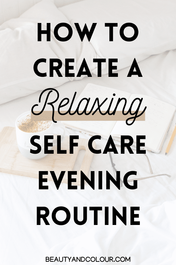 How To Create Relaxing Self Care Evening Routine